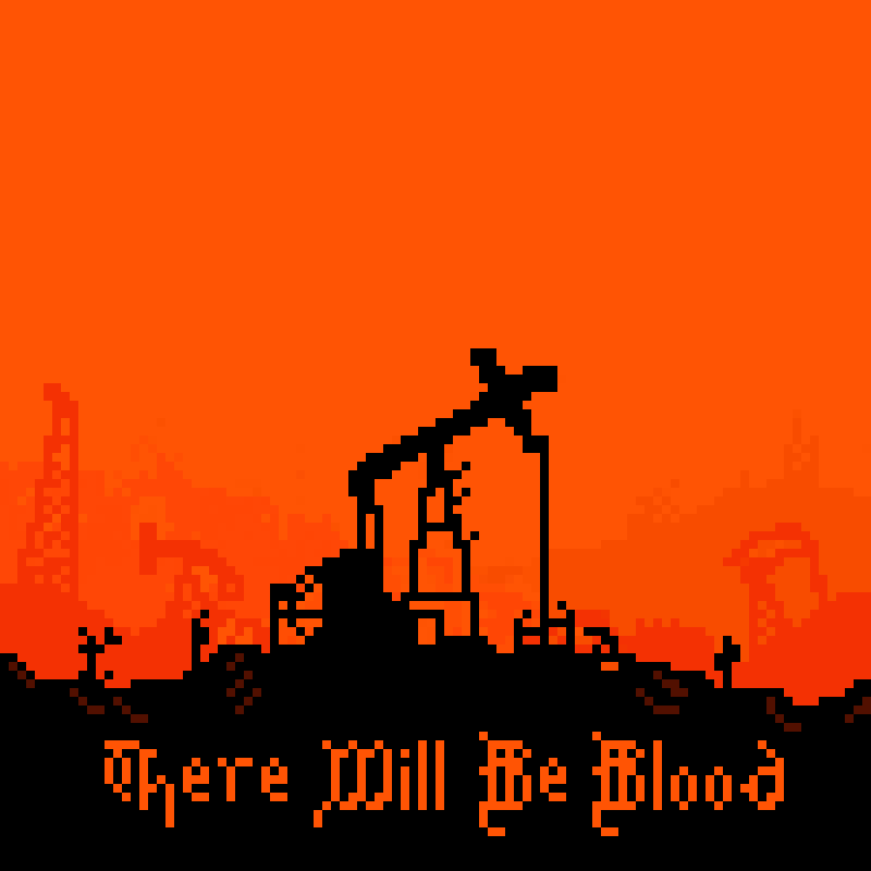 There Will Be Blood Pixel Art